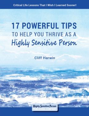 17 Powerful Tips To Help You Thrive As A Highly Sensitive Person